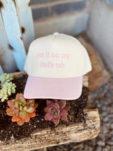 Load image into Gallery viewer, Put It On My Dad’s Tab Snap Back - Pink
