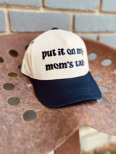 Load image into Gallery viewer, Put It On My Mom’s Tab Snap Back
