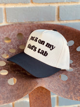 Load image into Gallery viewer, Put It On My Dad’s Tab Snap Back
