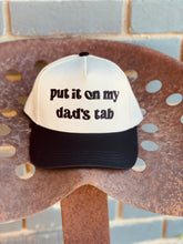 Load image into Gallery viewer, Put It On My Dad’s Tab Snap Back
