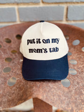 Load image into Gallery viewer, Put It On My Mom’s Tab Snap Back
