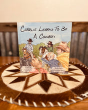 Load image into Gallery viewer, Charlie Learns To Be A Cowboy Book
